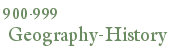 900-999 Geography/History